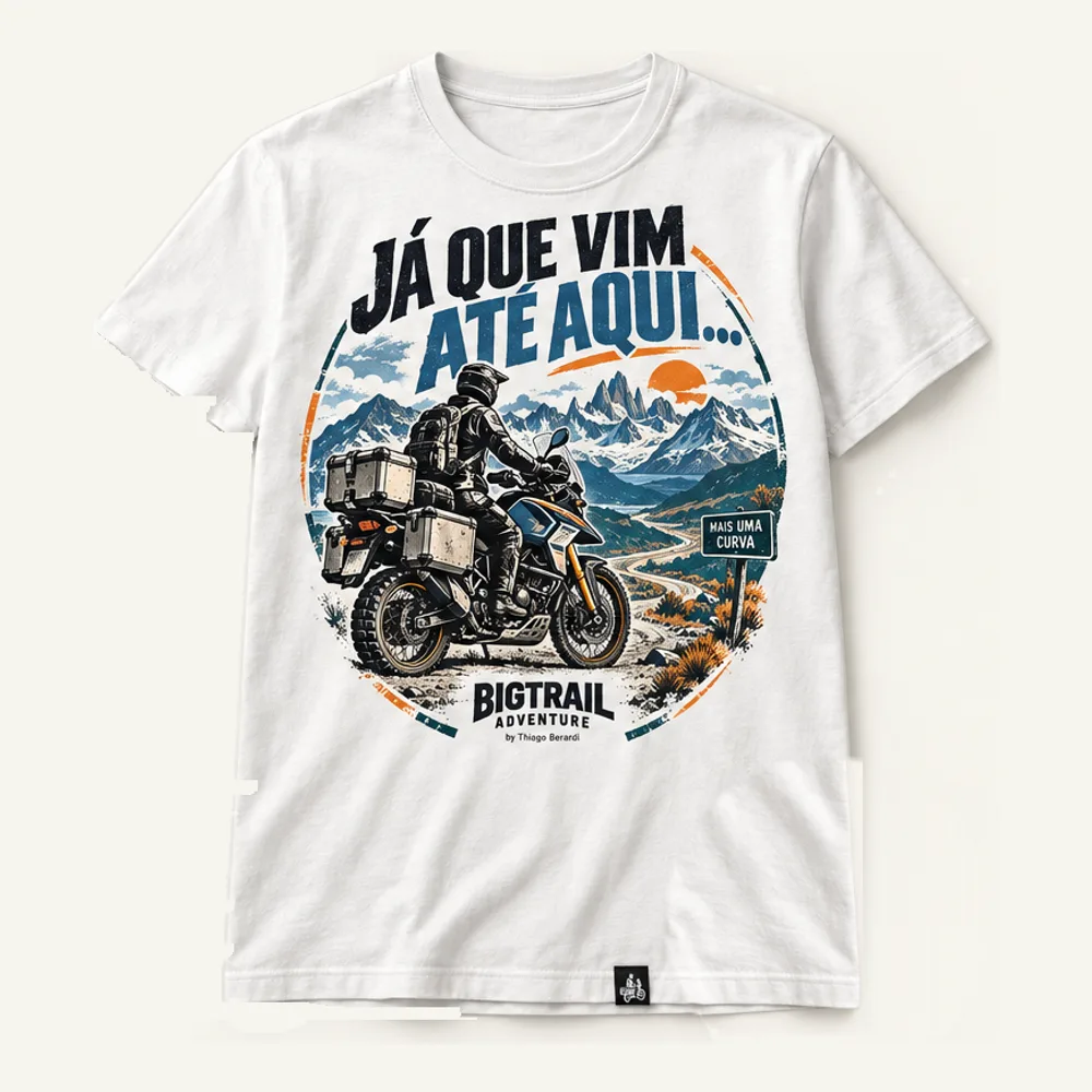 Sem Pressa de Voltar T-shirt · “Já que vim até aqui...”